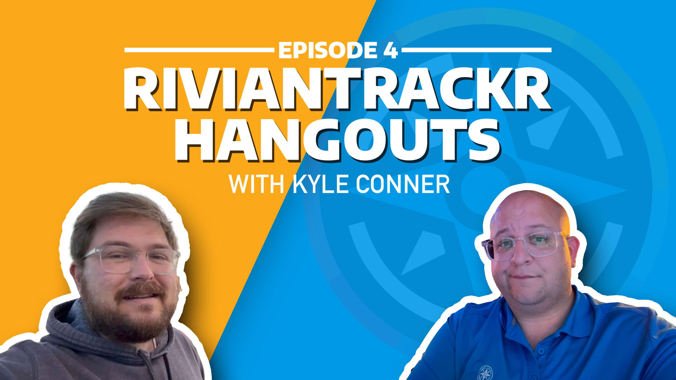 RivianTrackr Hangouts - Episode 4 - Kyle Conner