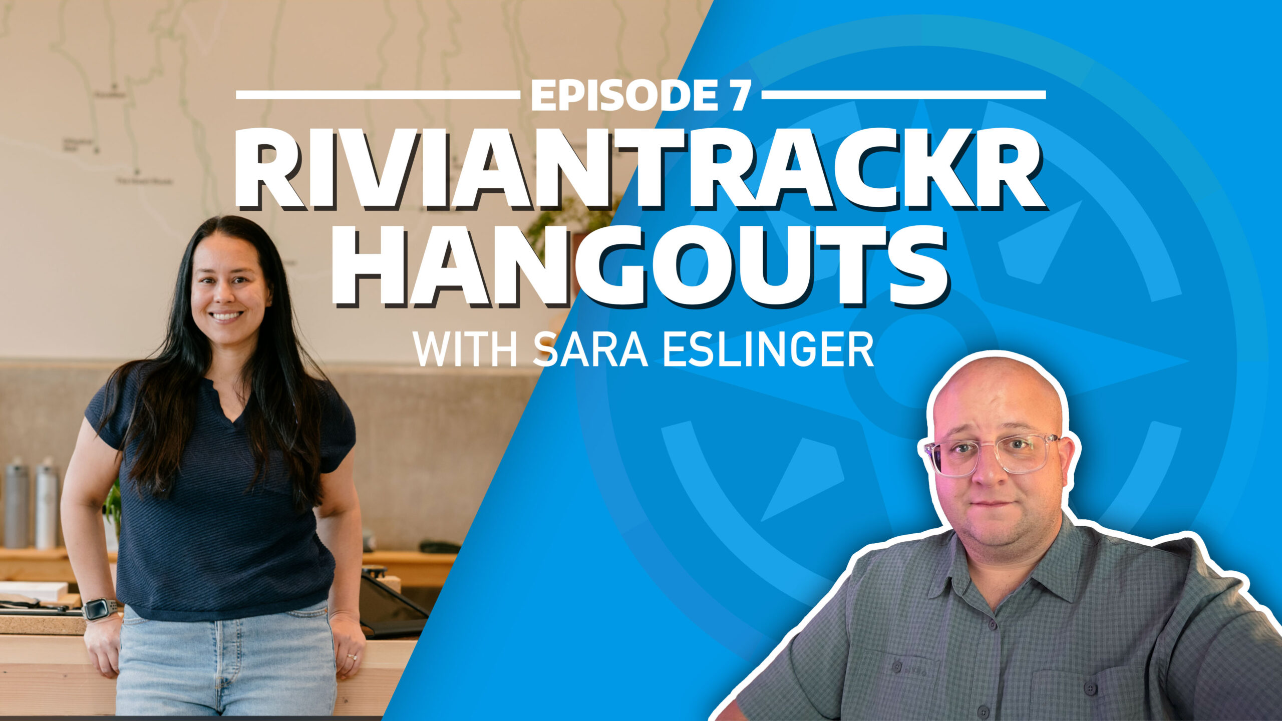 RivianTrackr Hangouts - Episode 7 - Sara Eslinger